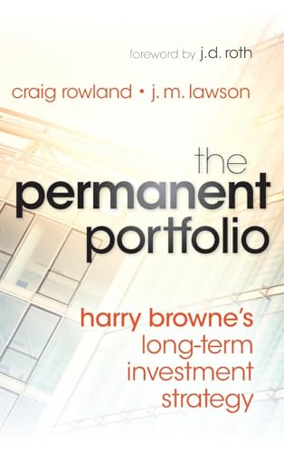 The Permanent Portfolio: Harry Browne's Long-Term Investment Strategy von Wiley